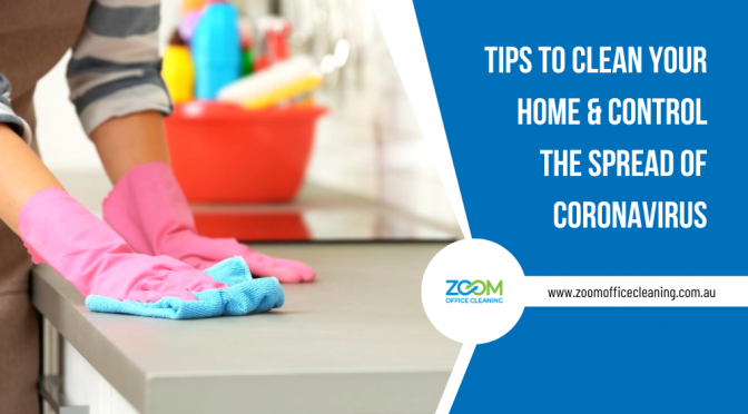 Tips to Clean Your Home & Control the Spread of Coronavirus